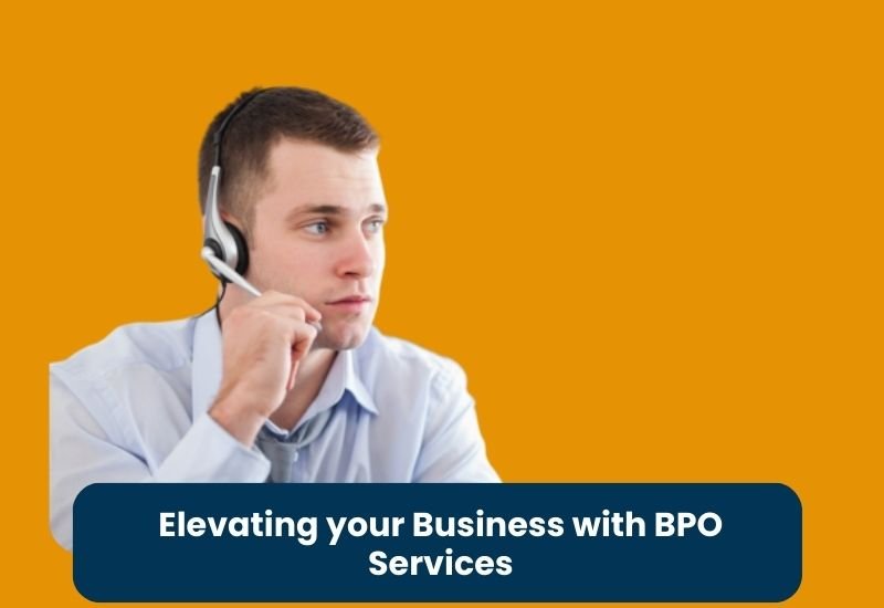Elevating your Business with BPO Services