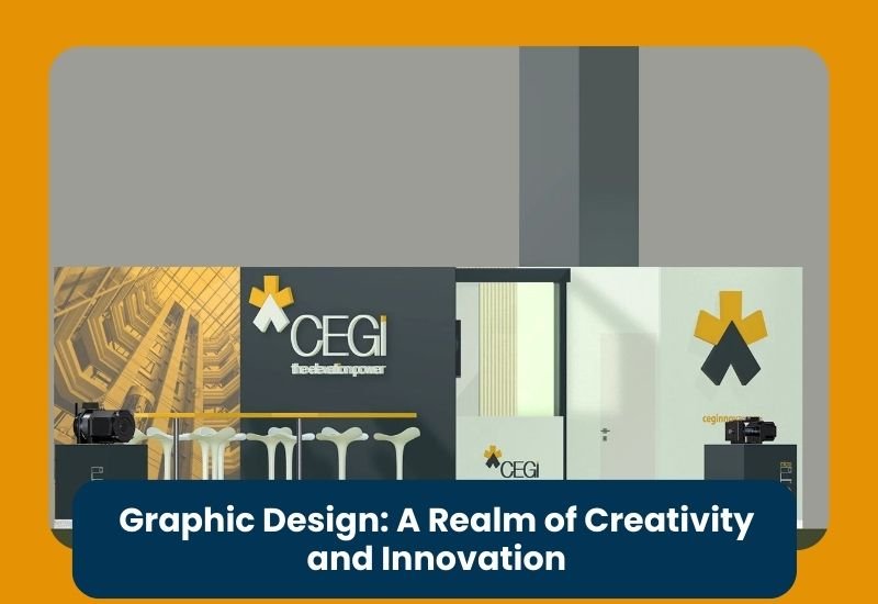 Graphic Design A Realm of Creativity and Innovation