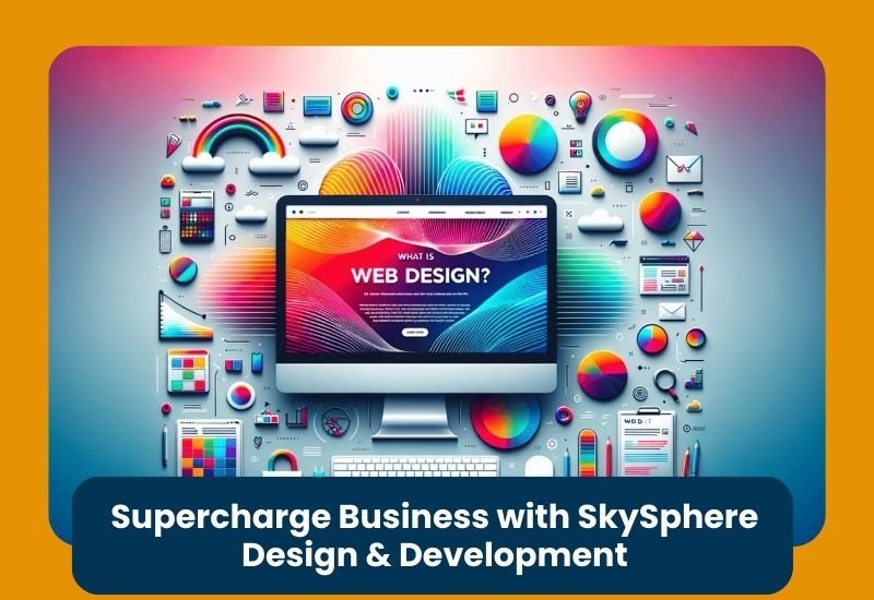 Supercharge Business with SkySphere Design & Development