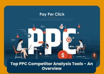 Top PPC Competitor Analysis Tools - An Overview