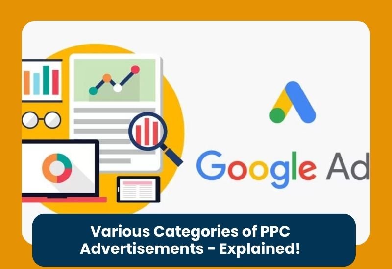 Various Categories of PPC Advertisements - Explained!